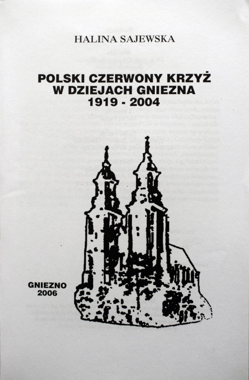 1919 2004 Polski Czerwony Krzyż w dziejach Gniezna #Gniezno #powstancy #czerwony #krzyz #pielegniarki #pielegniarze