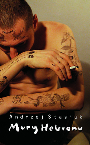Mury Hebronu - Andrzej Stasiuk Mury Hebronu - Andrzej Stasiuk